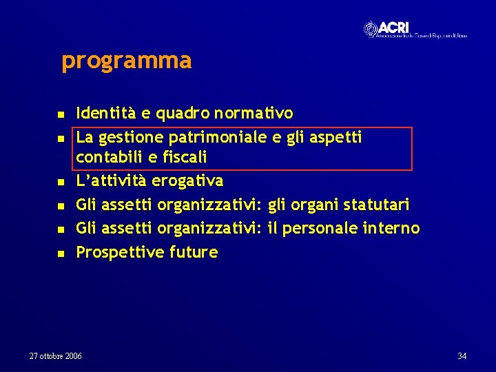 programma n n n Identità e quadro normativo La gestione patrimoniale e gli aspetti