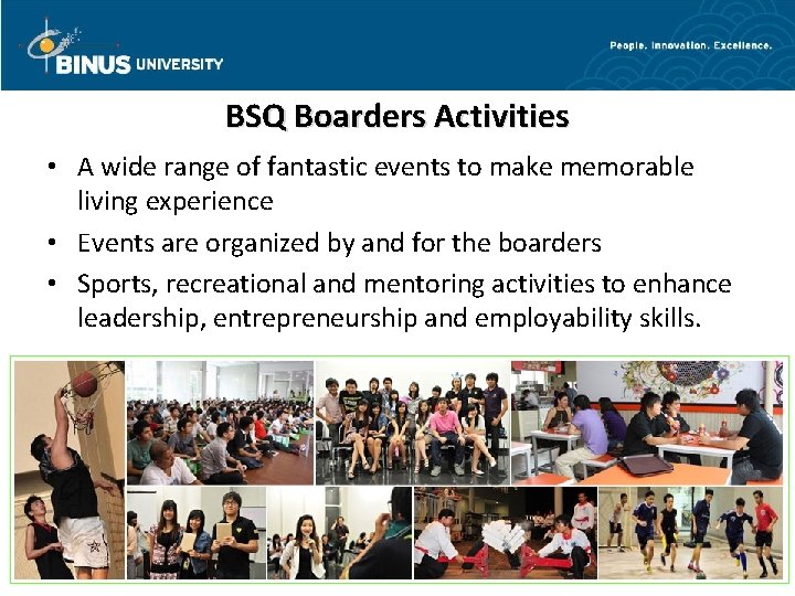 BSQ Boarders Activities • A wide range of fantastic events to make memorable living