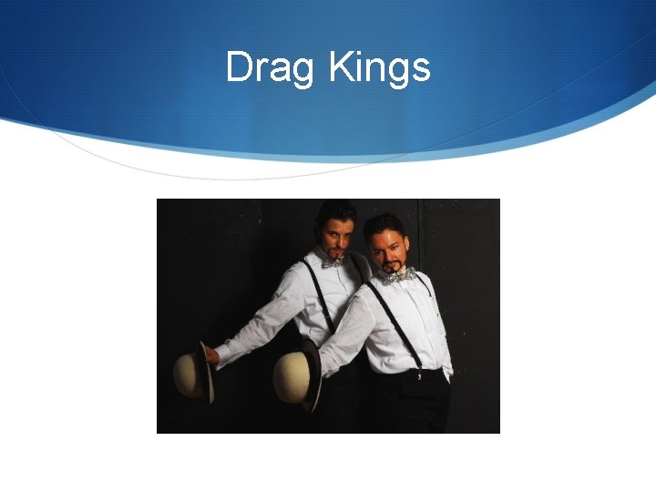 Drag Kings 