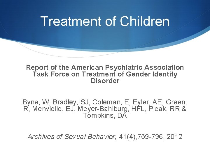 Treatment of Children Report of the American Psychiatric Association Task Force on Treatment of