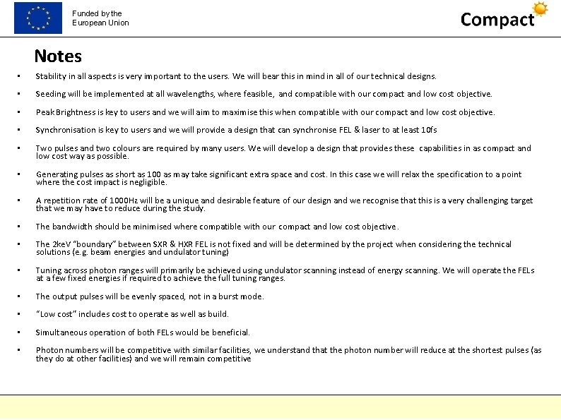 Funded by the European Union Notes • Stability in all aspects is very important