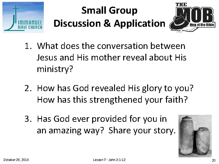 Small Group Discussion & Application 1. What does the conversation between Jesus and His