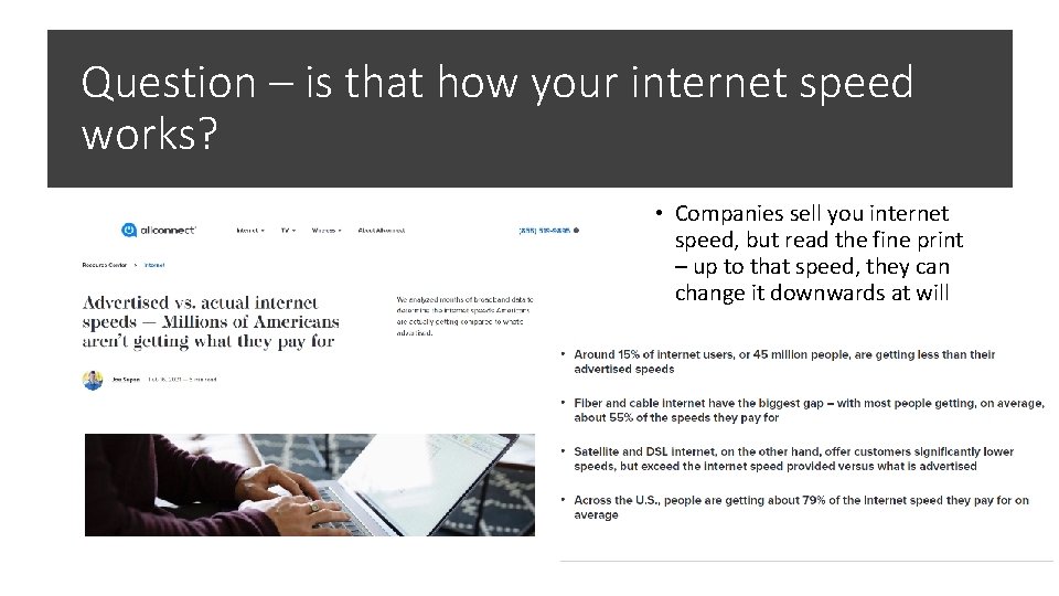 Question – is that how your internet speed works? • Companies sell you internet