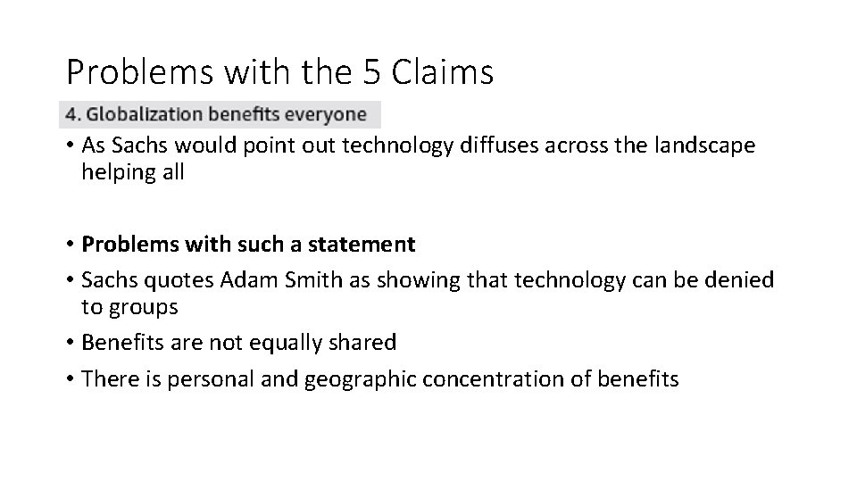 Problems with the 5 Claims • As Sachs would point out technology diffuses across