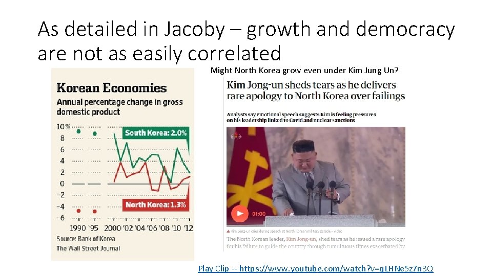 As detailed in Jacoby – growth and democracy are not as easily correlated Might