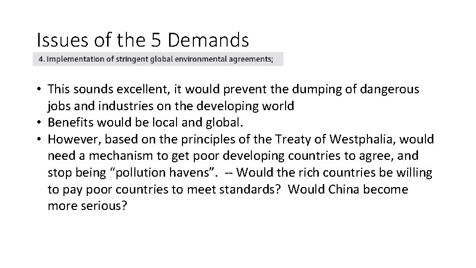 Issues of the 5 Demands • This sounds excellent, it would prevent the dumping