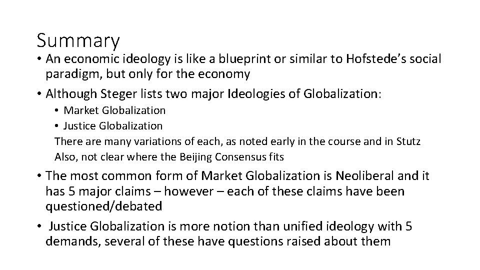 Summary • An economic ideology is like a blueprint or similar to Hofstede’s social