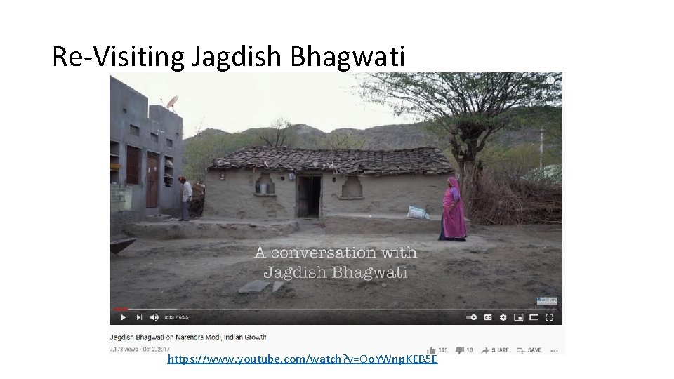 Re-Visiting Jagdish Bhagwati https: //www. youtube. com/watch? v=Oo. YWnp. KEB 5 E 