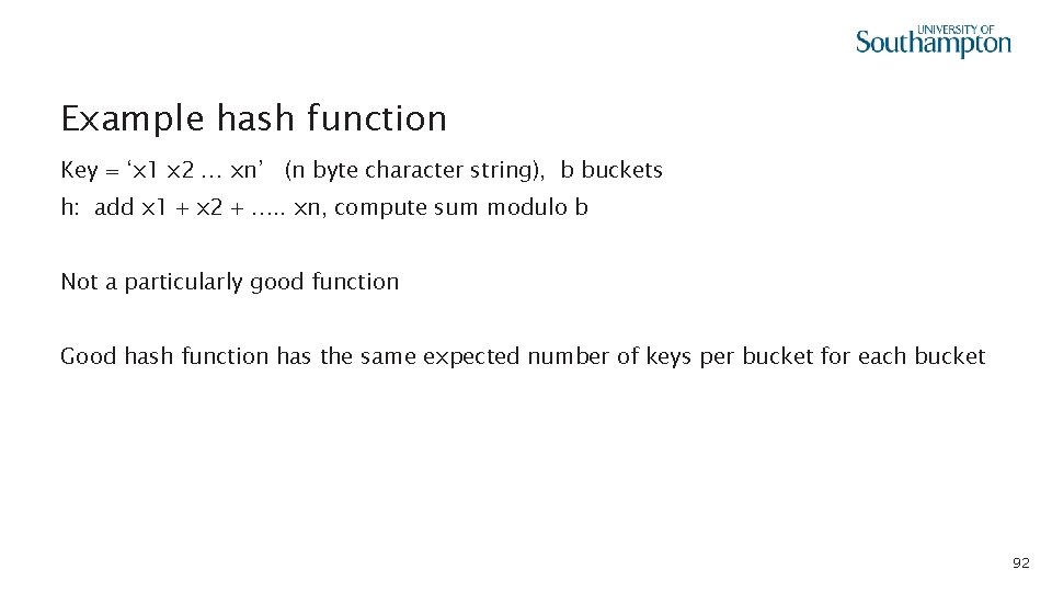 Example hash function Key = ‘x 1 x 2 … xn’ (n byte character