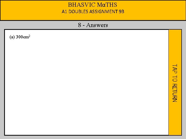 BHASVIC MαTHS A 1 DOUBLES ASSIGNMENT 9 B 8 - Answers (a) 300 cm