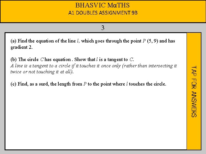 BHASVIC MαTHS A 1 DOUBLES ASSIGNMENT 9 B 3 (a) Find the equation of