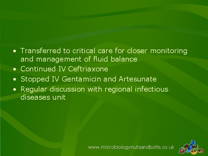  • Transferred to critical care for closer monitoring and management of fluid balance