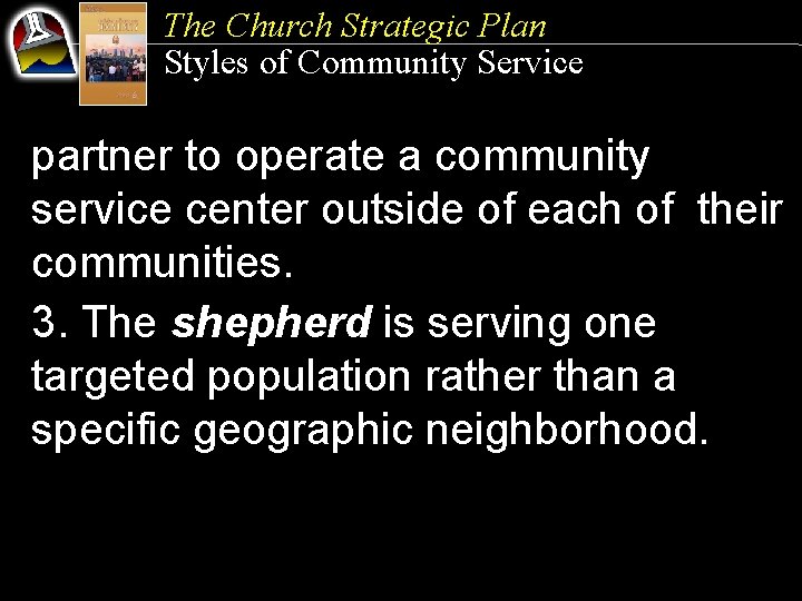 The Church Strategic Plan Styles of Community Service partner to operate a community service