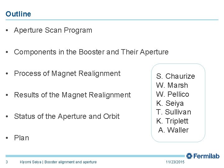 Outline • Aperture Scan Program • Components in the Booster and Their Aperture •