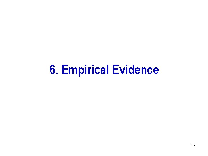 6. Empirical Evidence 16 