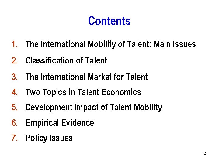 Contents 1. The International Mobility of Talent: Main Issues 2. Classification of Talent. 3.