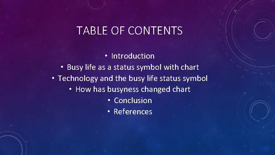 TABLE OF CONTENTS • Introduction • Busy life as a status symbol with chart