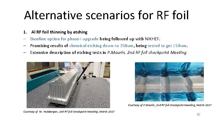 Alternative scenarios for RF foil 1. – – – Al RF foil thinning by