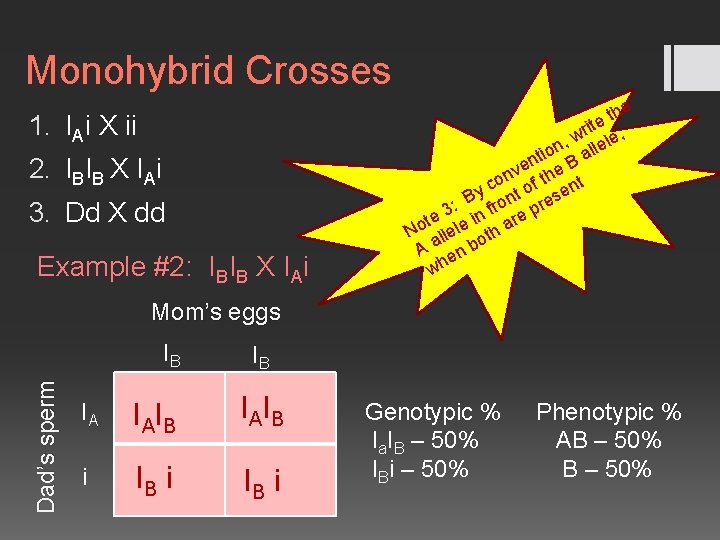 Monohybrid Crosses 1. IAi X ii 2. IBIB X IAi 3. Dd X dd