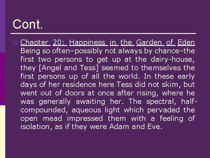 Cont. p Chapter 20: Happiness in the Garden of Eden Being so often–possibly not