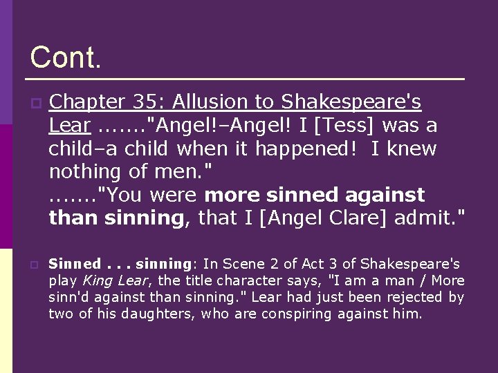 Cont. p p Chapter 35: Allusion to Shakespeare's Lear. . . . "Angel!–Angel! I