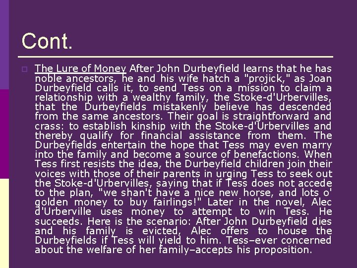 Cont. p The Lure of Money After John Durbeyfield learns that he has noble