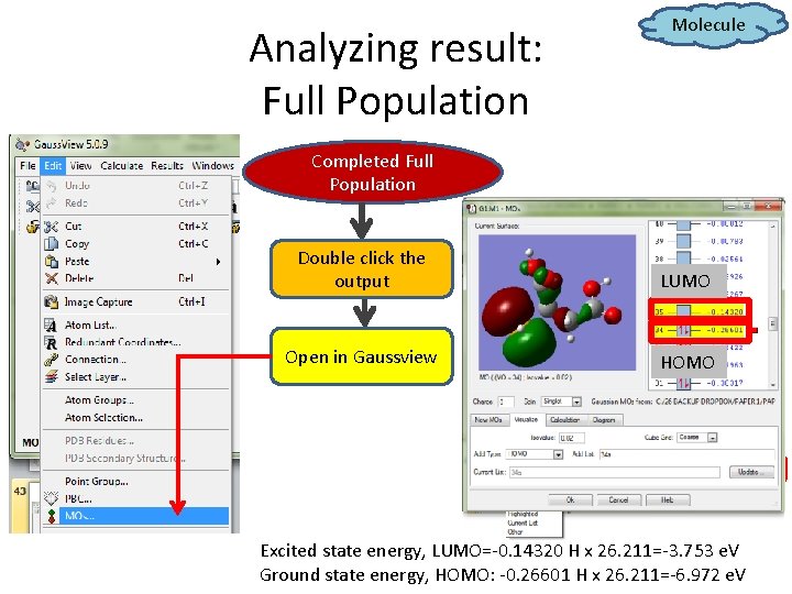 Analyzing result: Full Population Molecule Completed Full Population Double click the output LUMO Open