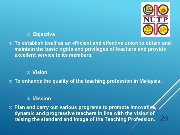  To establish itself as an efficient and effective union to obtain and maintain