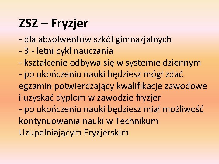 ZSZ – Fryzjer - dla absolwentów szkół gimnazjalnych - 3 - letni cykl nauczania