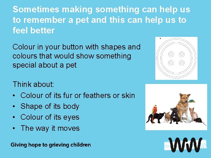 Sometimes making something can help us to remember a pet and this can help