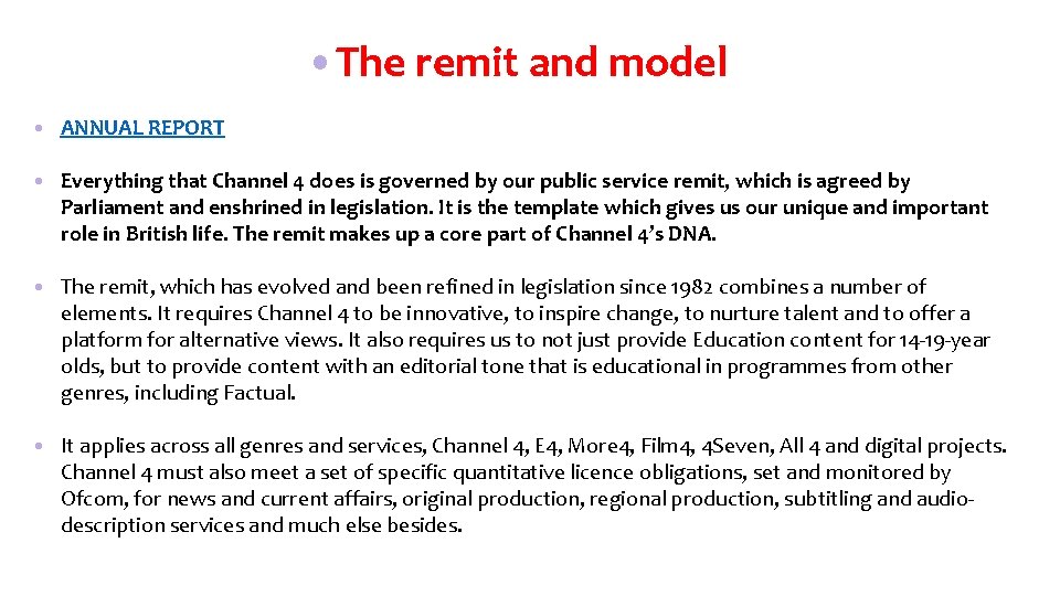  • The remit and model • ANNUAL REPORT • Everything that Channel 4