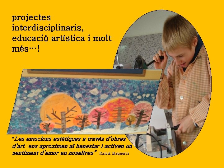 projectes interdisciplinaris, educació artística i molt més…! “Les emocions estètiques a través d’obres d’art