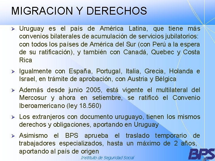 MIGRACION Y DERECHOS Ø Uruguay es el país de América Latina, que tiene más