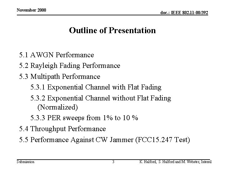 November 2000 doc. : IEEE 802. 11 -00/392 Outline of Presentation 5. 1 AWGN