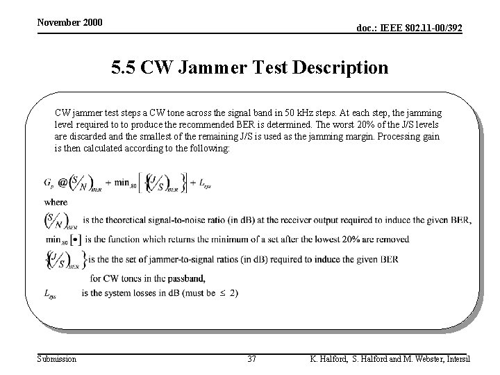 November 2000 doc. : IEEE 802. 11 -00/392 5. 5 CW Jammer Test Description