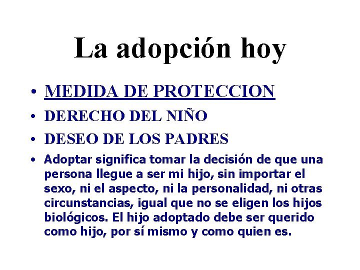 La adopción hoy • MEDIDA DE PROTECCION • DERECHO DEL NIÑO • DESEO DE