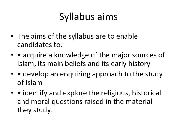 Syllabus aims • The aims of the syllabus are to enable candidates to: • Syllabus aims • The aims of the syllabus are to enable candidates to: •