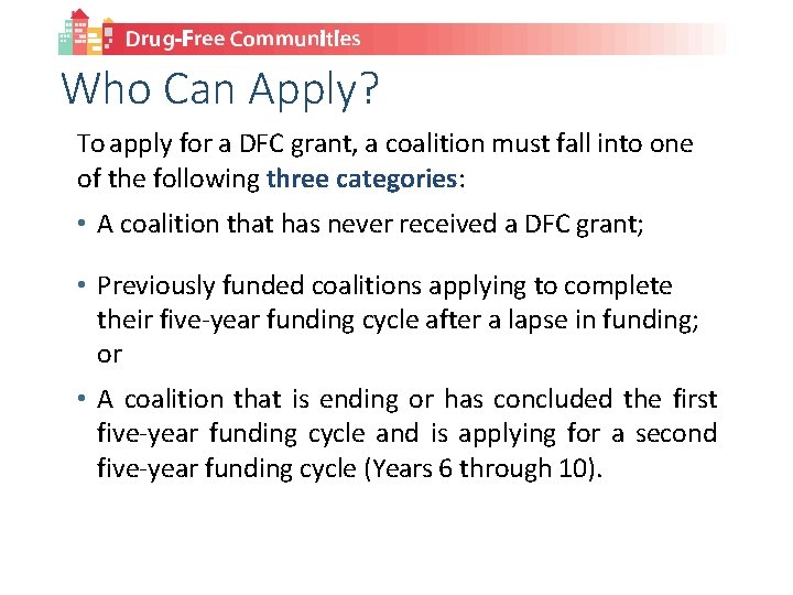 Who Can Apply? To apply for a DFC grant, a coalition must fall into