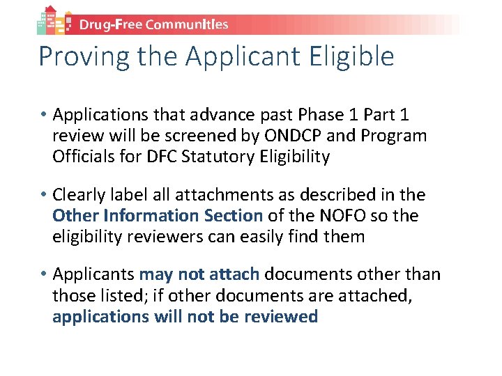 Proving the Applicant Eligible • Applications that advance past Phase 1 Part 1 review