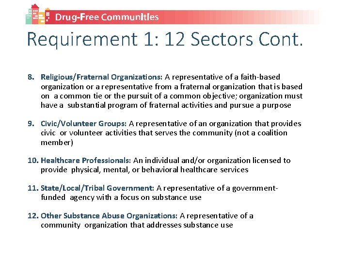 Requirement 1: 12 Sectors Cont. 8. Religious/Fraternal Organizations: A representative of a faith-based organization