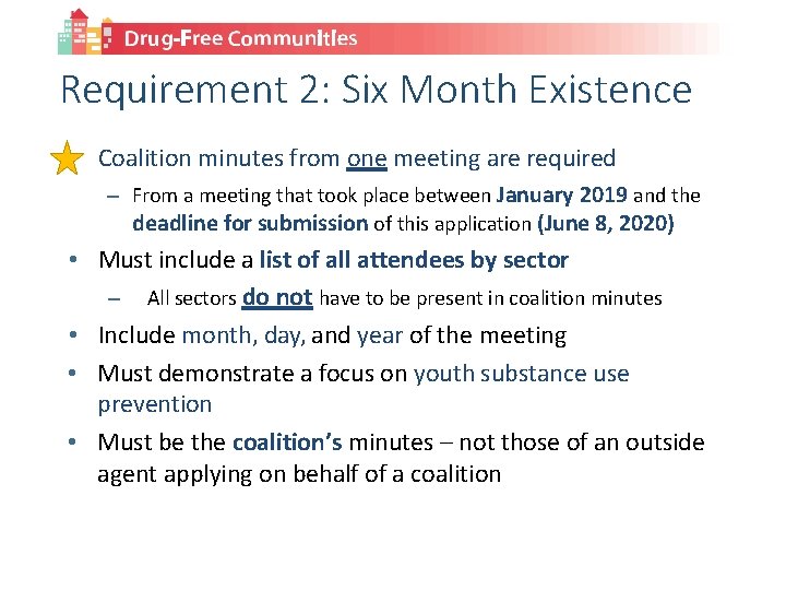 Requirement 2: Six Month Existence • Coalition minutes from one meeting are required –