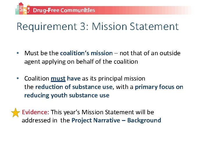 Requirement 3: Mission Statement • Must be the coalition’s mission – not that of