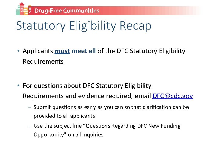 Statutory Eligibility Recap • Applicants must meet all of the DFC Statutory Eligibility Requirements