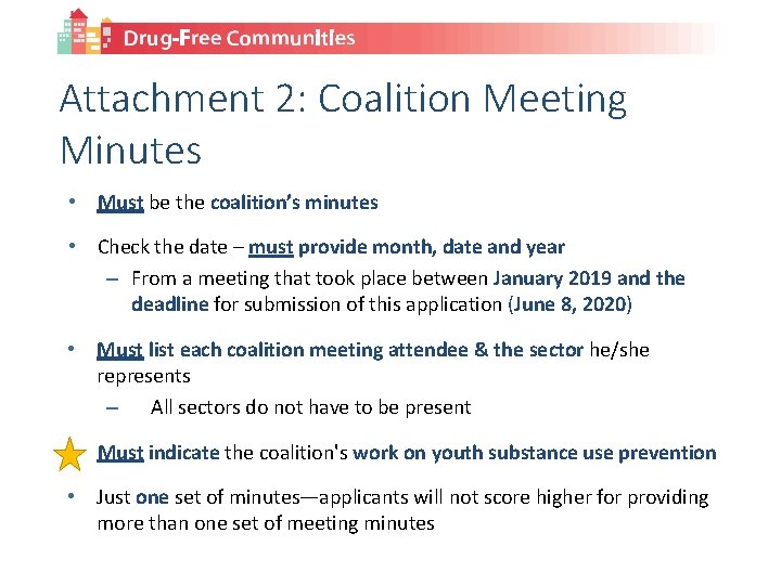 Attachment 2: Coalition Meeting Minutes • Must be the coalition’s minutes • Check the