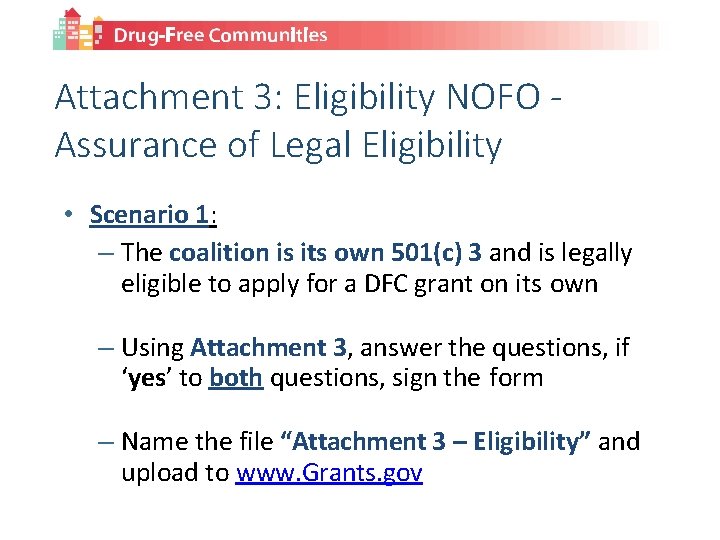 Attachment 3: Eligibility NOFO Assurance of Legal Eligibility • Scenario 1: – The coalition