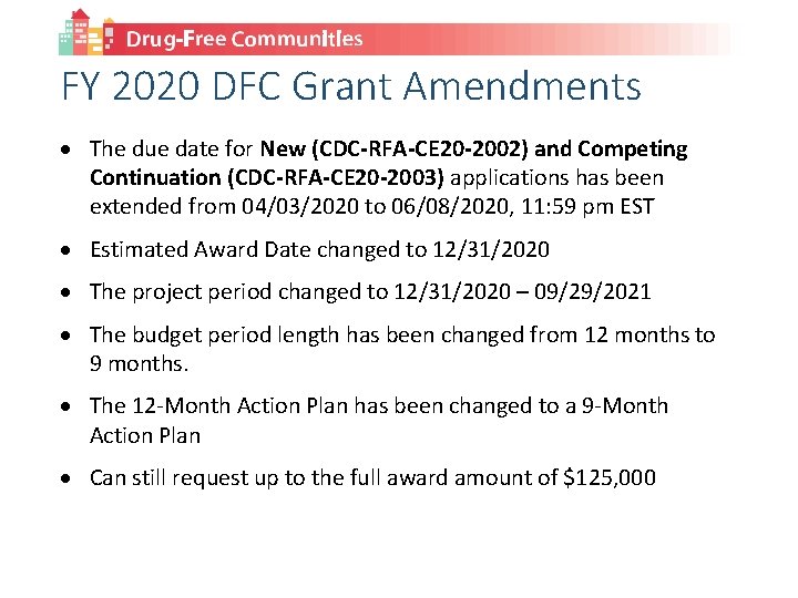 FY 2020 DFC Grant Amendments The due date for New (CDC-RFA-CE 20 -2002) and