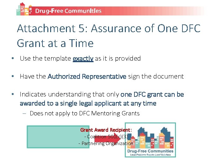 Attachment 5: Assurance of One DFC Grant at a Time • Use the template