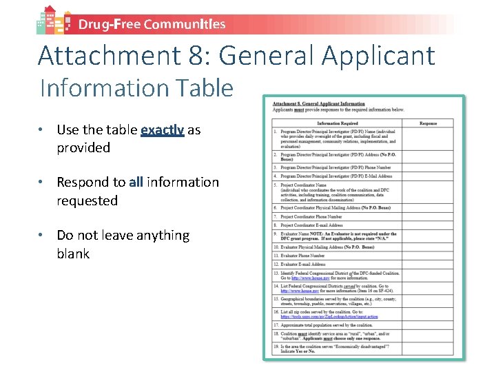 Attachment 8: General Applicant Information Table • Use the table exactly as provided •