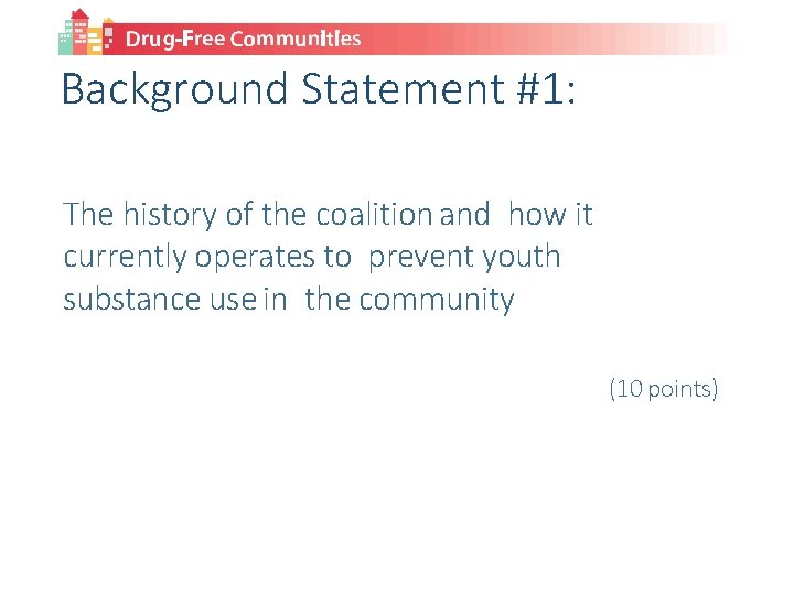 Background Statement #1: The history of the coalition and how it currently operates to