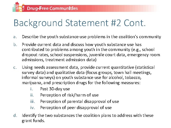 Background Statement #2 Cont. a. Describe the youth substance use problems in the coalition’s